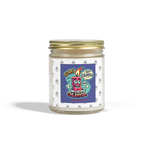 Sorry I Gave You Chlamydia (Cashmere Musk) 9oz Candle