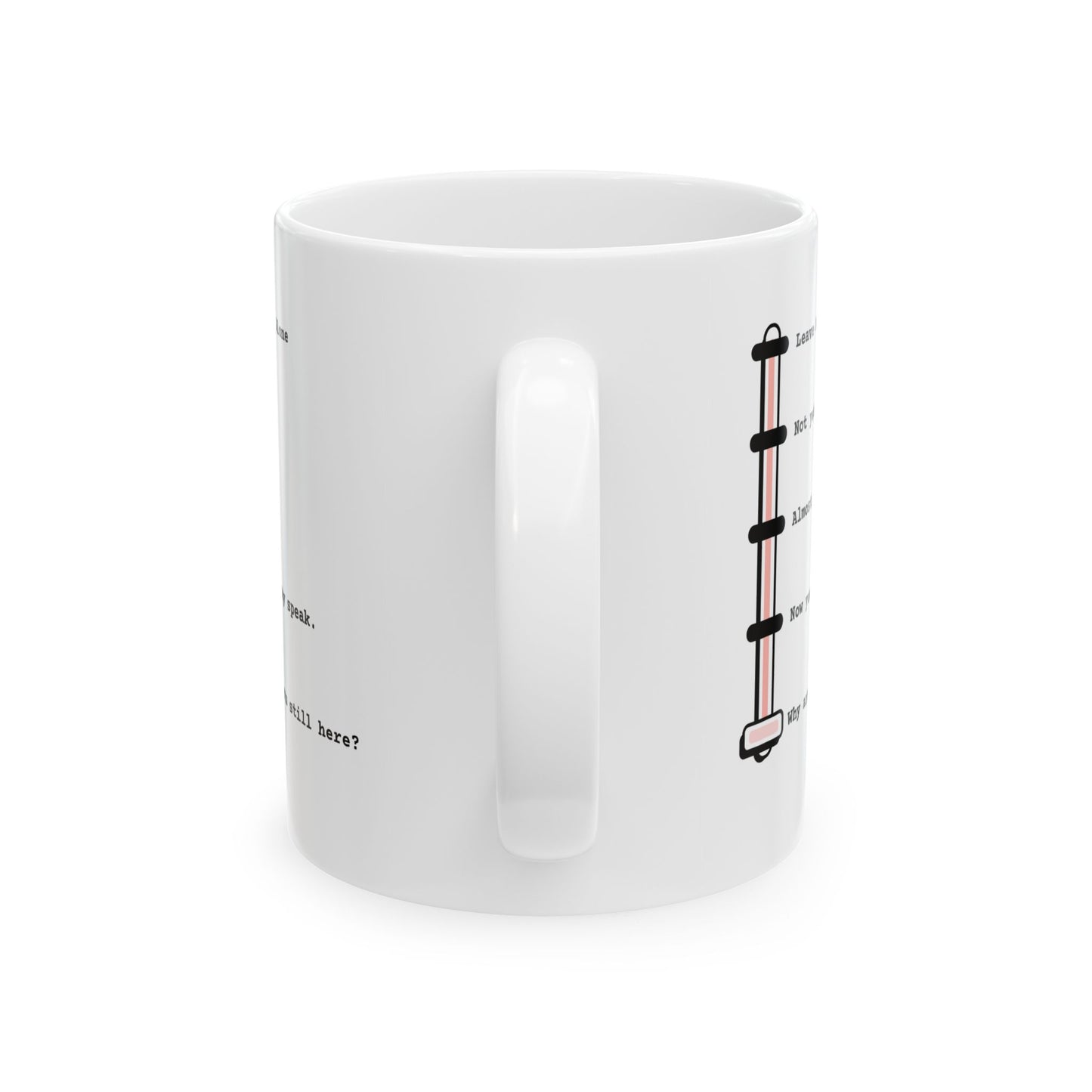 Shhh… Almost. Now you may speak. Ceramic Mug, (11oz)